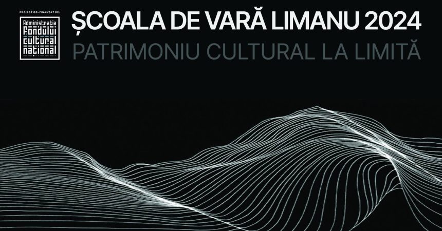 incepe scoala de vara limanu 2024 amplu proiect cultural menit a promova patrimoniul material si natural din comuna limanu printr o serie de evenimente destinate comunitatii locale 66adb745235f8