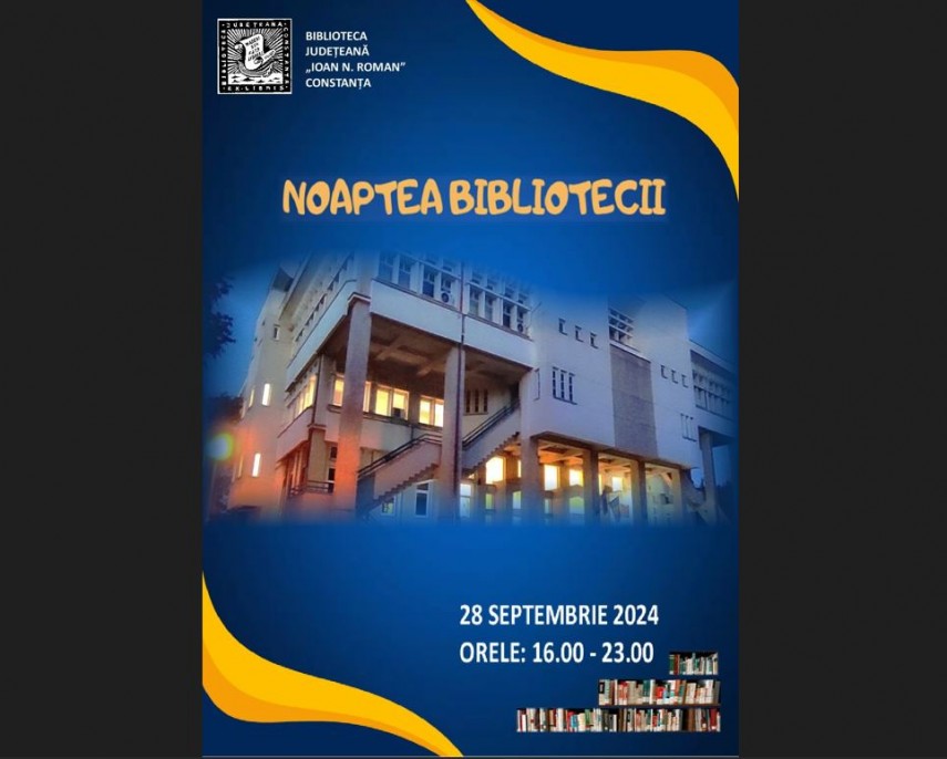 noaptea bibliotecii organizata pentru al patrulea an la rand la biblioteca judeteana ioan n roman constanta 66f407b1b6ae4