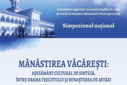 simpozion national la manastirea vacarestii noi din constanta 66d70818750a7