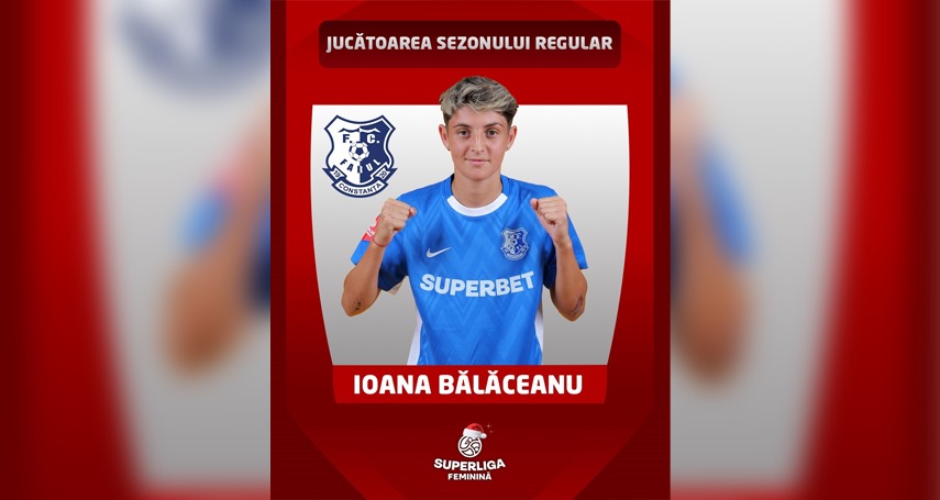 ioana balaceanu desemnata fotbalista sezonului regular din superliga 6773b3e573c6e